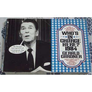 WHO'S IN CHARGE HERE Book 1984 Gerald Gardner Ronald Nancy Reagan kennedy diana